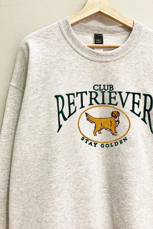 Embroidered Retriever Club Sweatshirt  S-XL High Density Knit EcoFriendly Dye Process