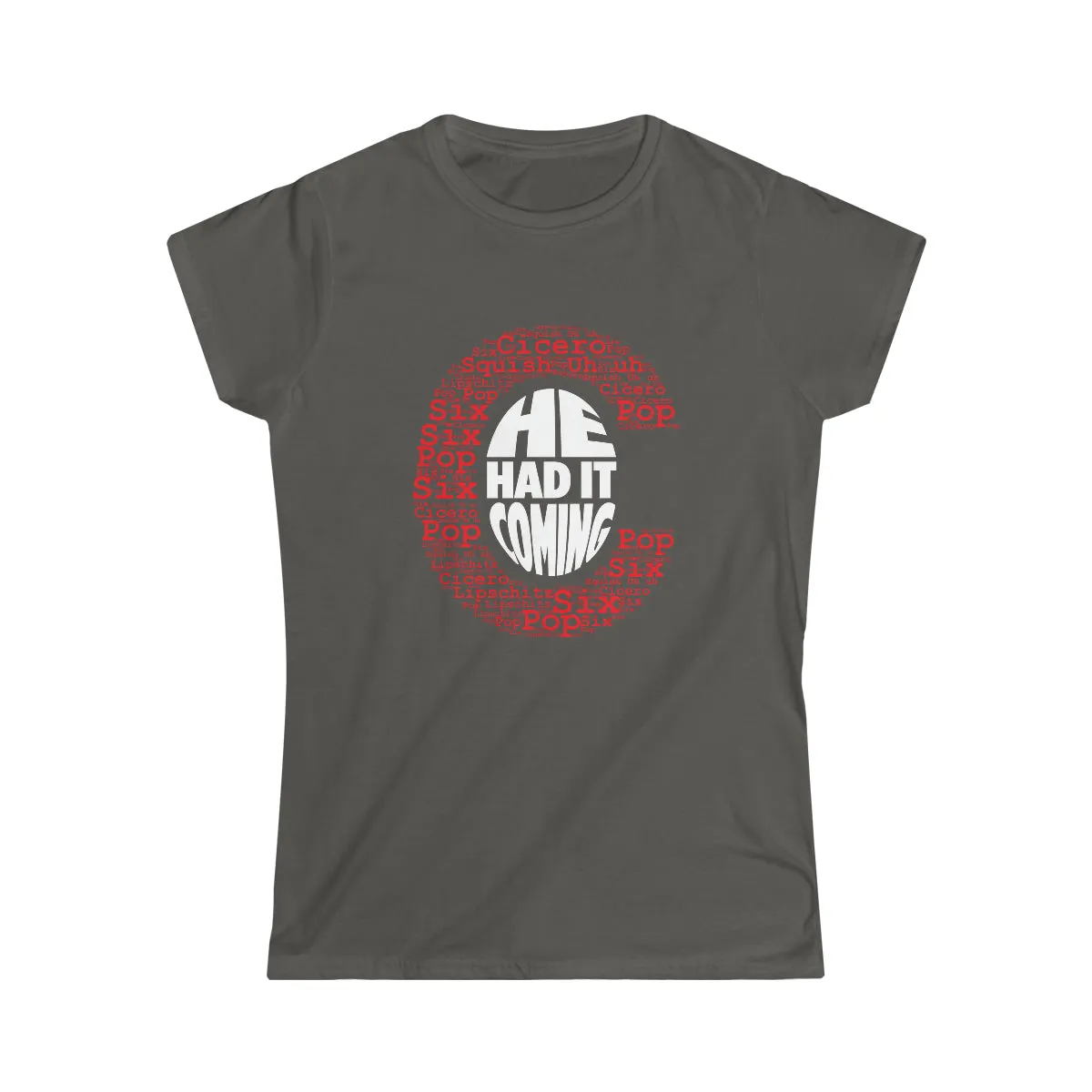 He Had It Coming Fitted Tee
