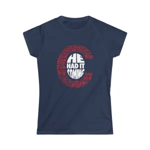 He Had It Coming Fitted Tee