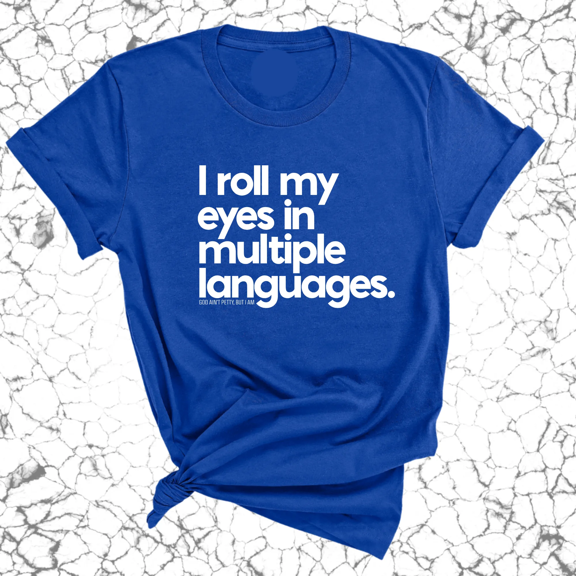 I roll my eyes in multiple languages Unisex Tee