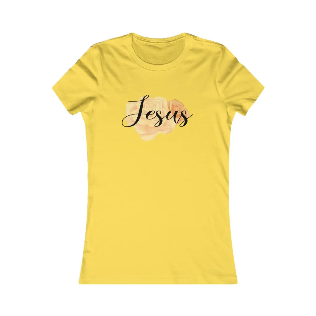 Jesus Rose, You Just Get Stronger., Women's Favorite Tee