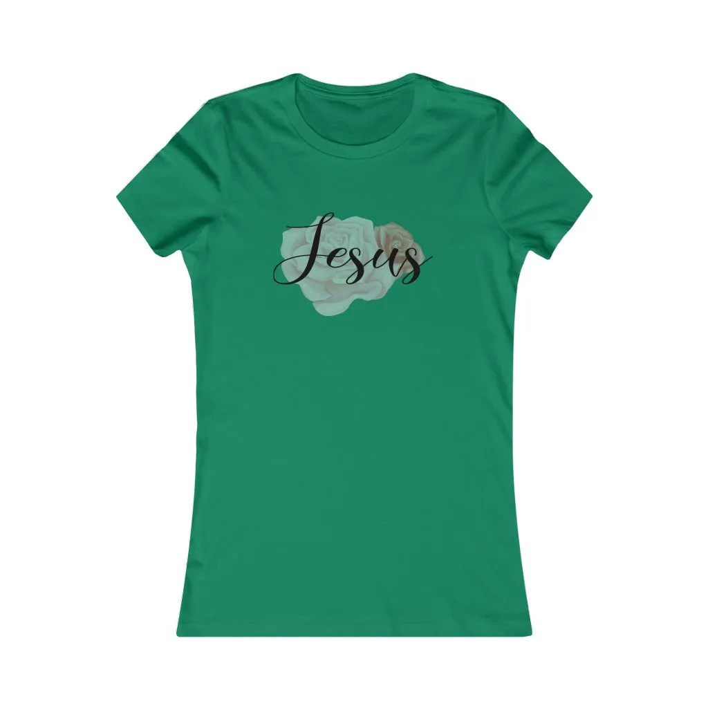 Jesus Rose, You Just Get Stronger., Women's Favorite Tee
