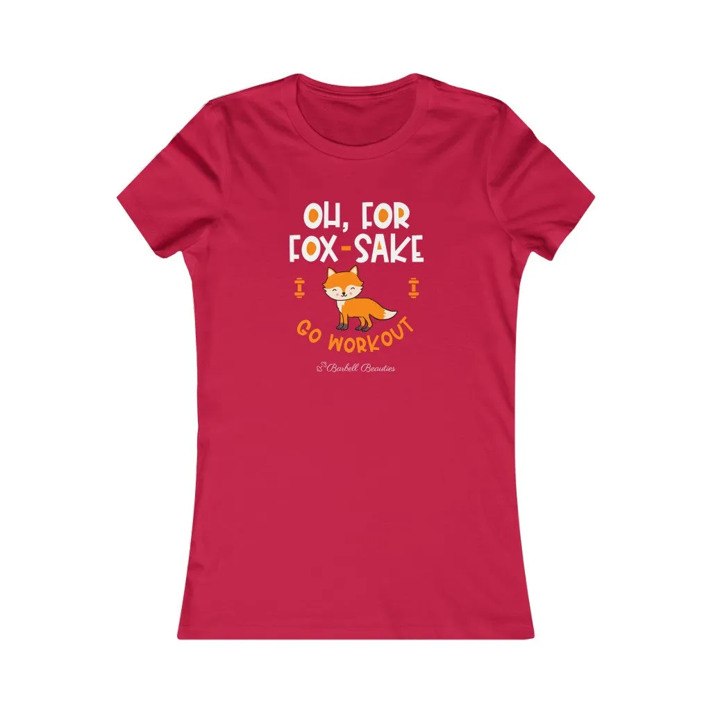Oh For FOX SAKE Women's Favorite Tee