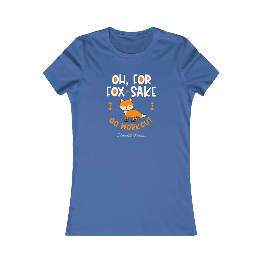 Oh For FOX SAKE Women's Favorite Tee