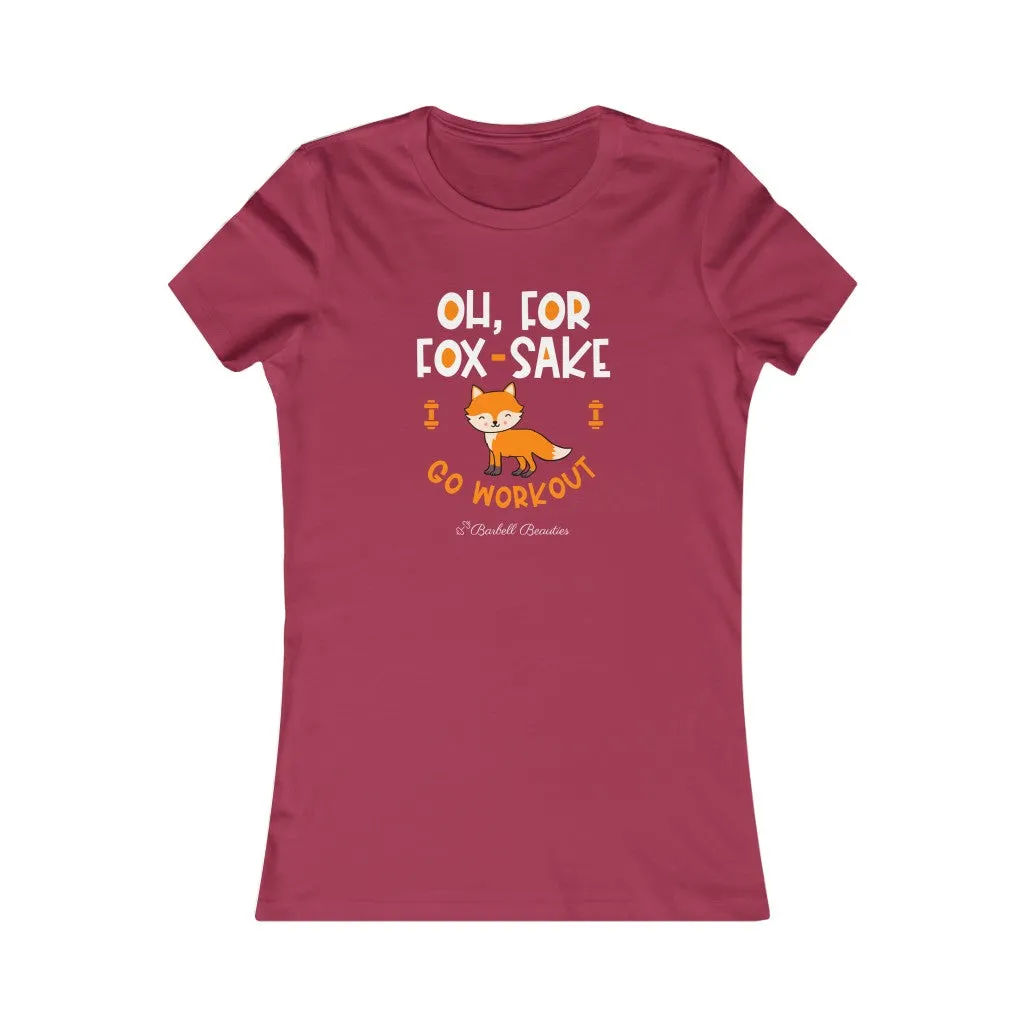 Oh For FOX SAKE Women's Favorite Tee