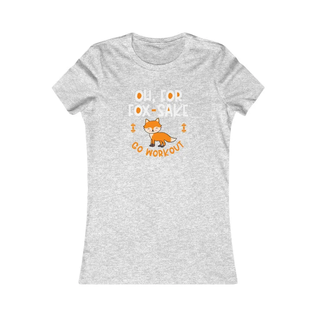 Oh For FOX SAKE Women's Favorite Tee