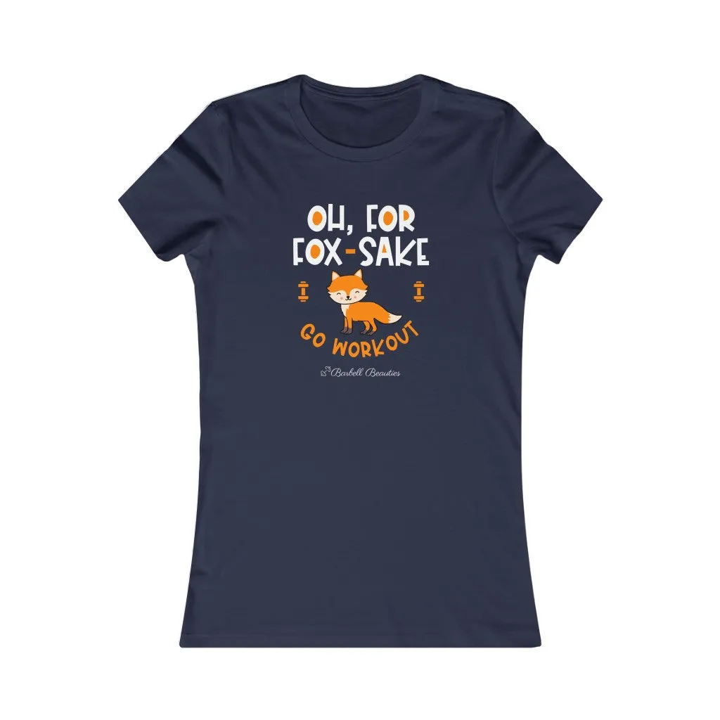 Oh For FOX SAKE Women's Favorite Tee