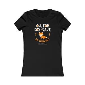 Oh For FOX SAKE Women's Favorite Tee