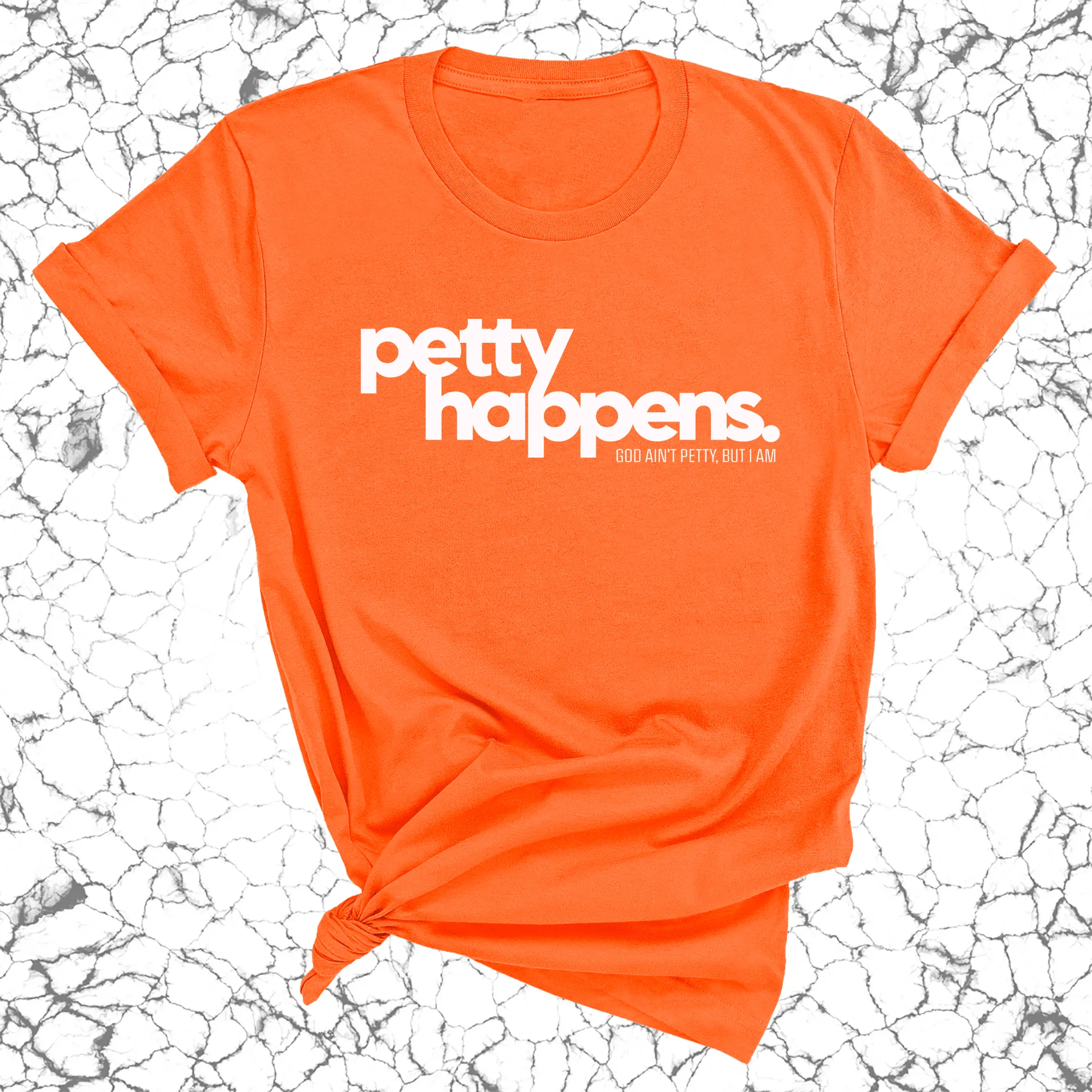 Petty Happens Unisex Tee