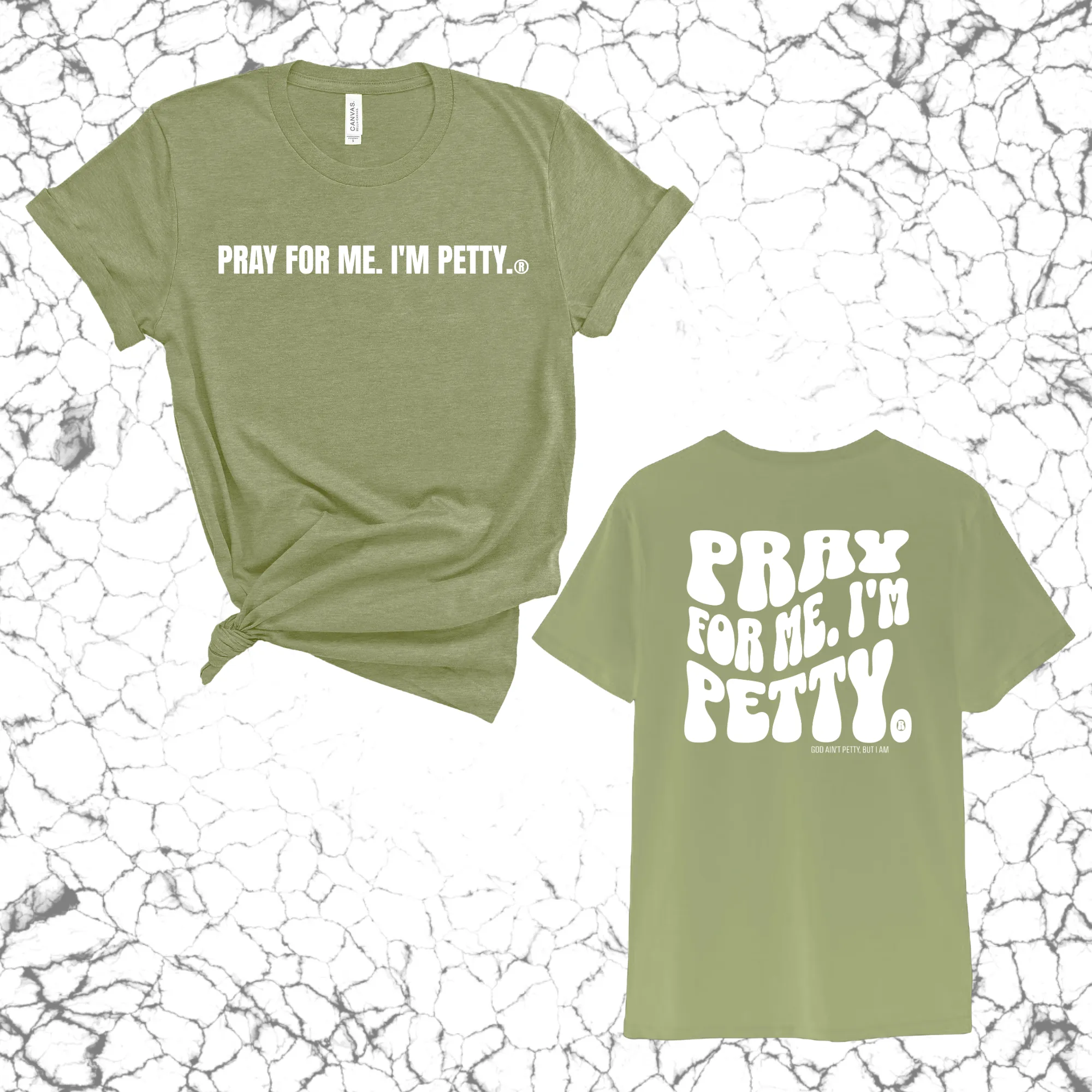 Pray for me I'm Petty Remix Unisex Tee (Front and Back Design Print)