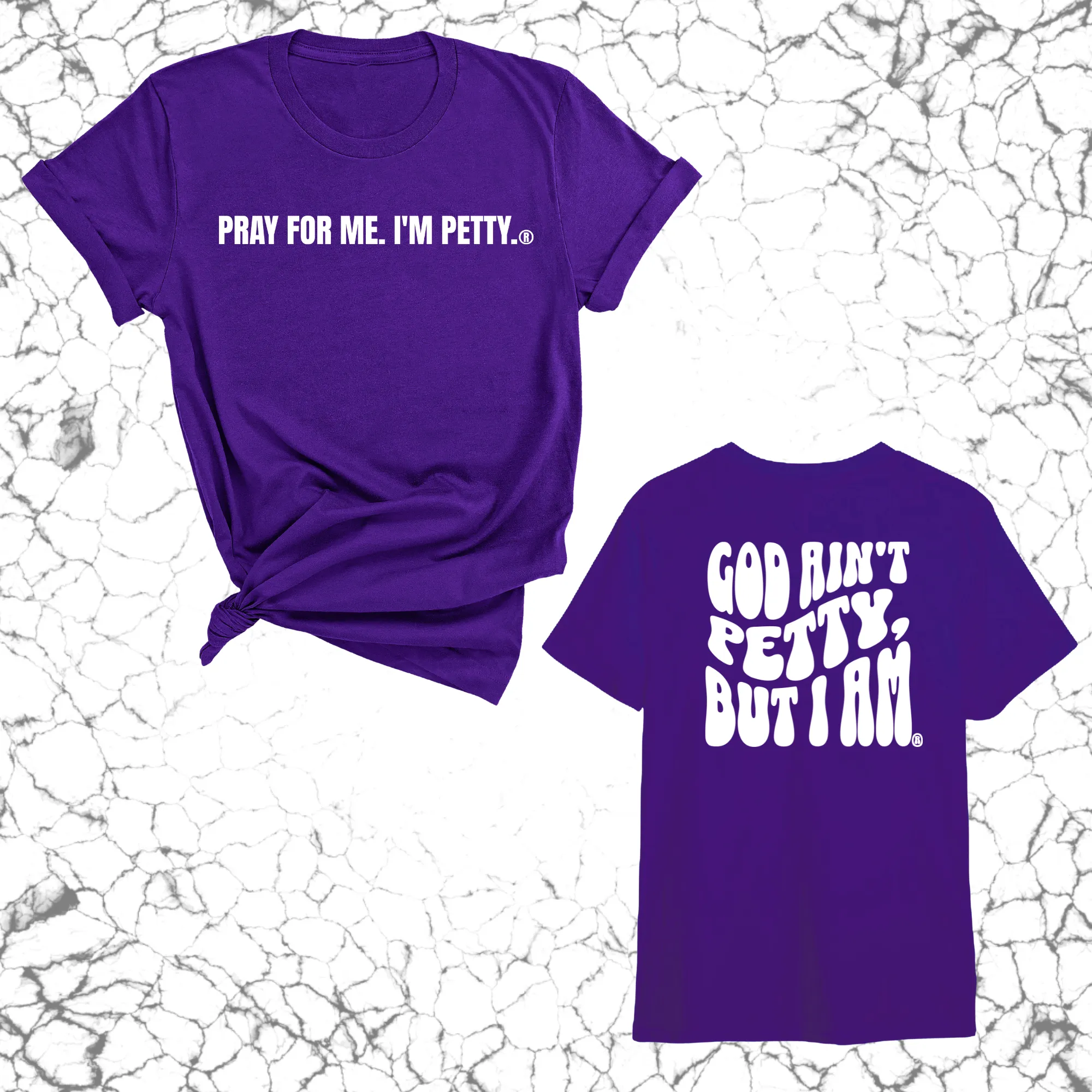 Pray for me I'm Petty Remix Unisex Tee (Front and Back Design Print)