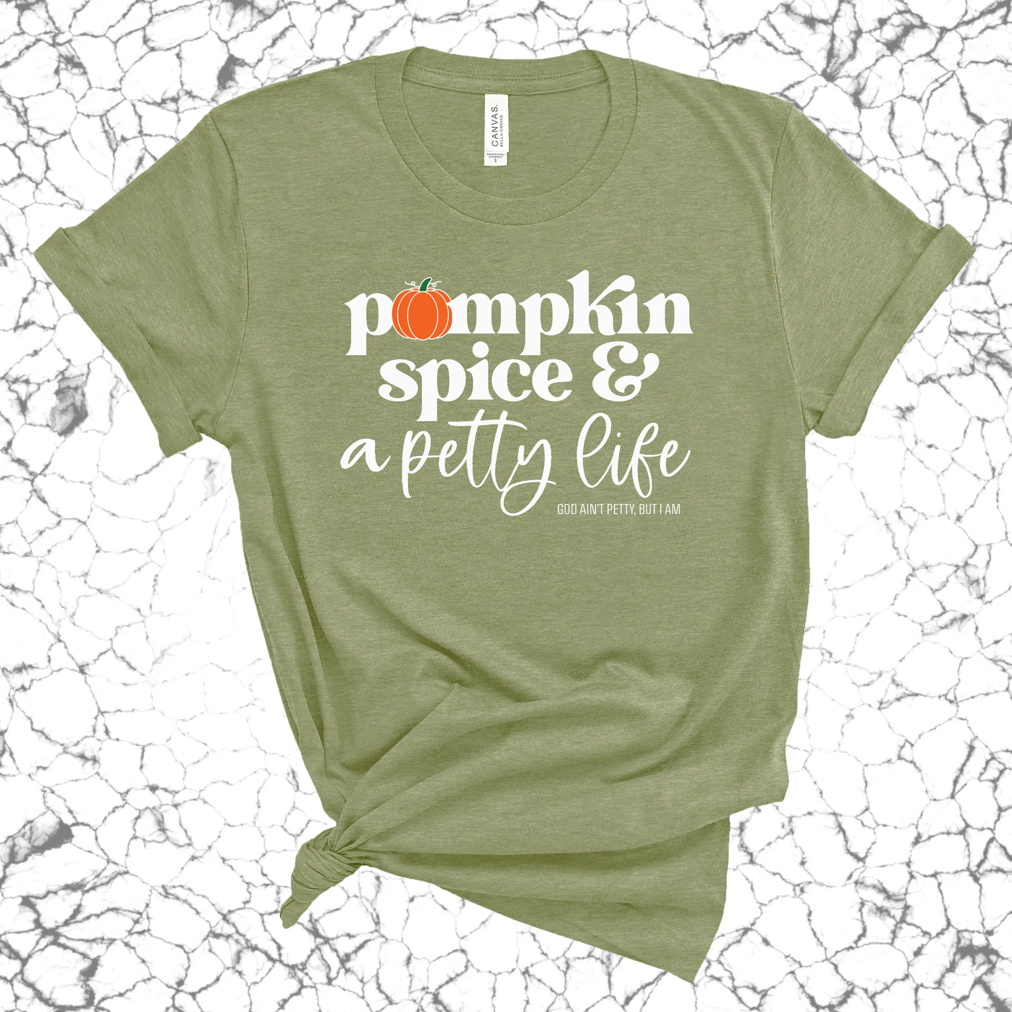 Pumpkin Spice and a Petty life Unisex Tee