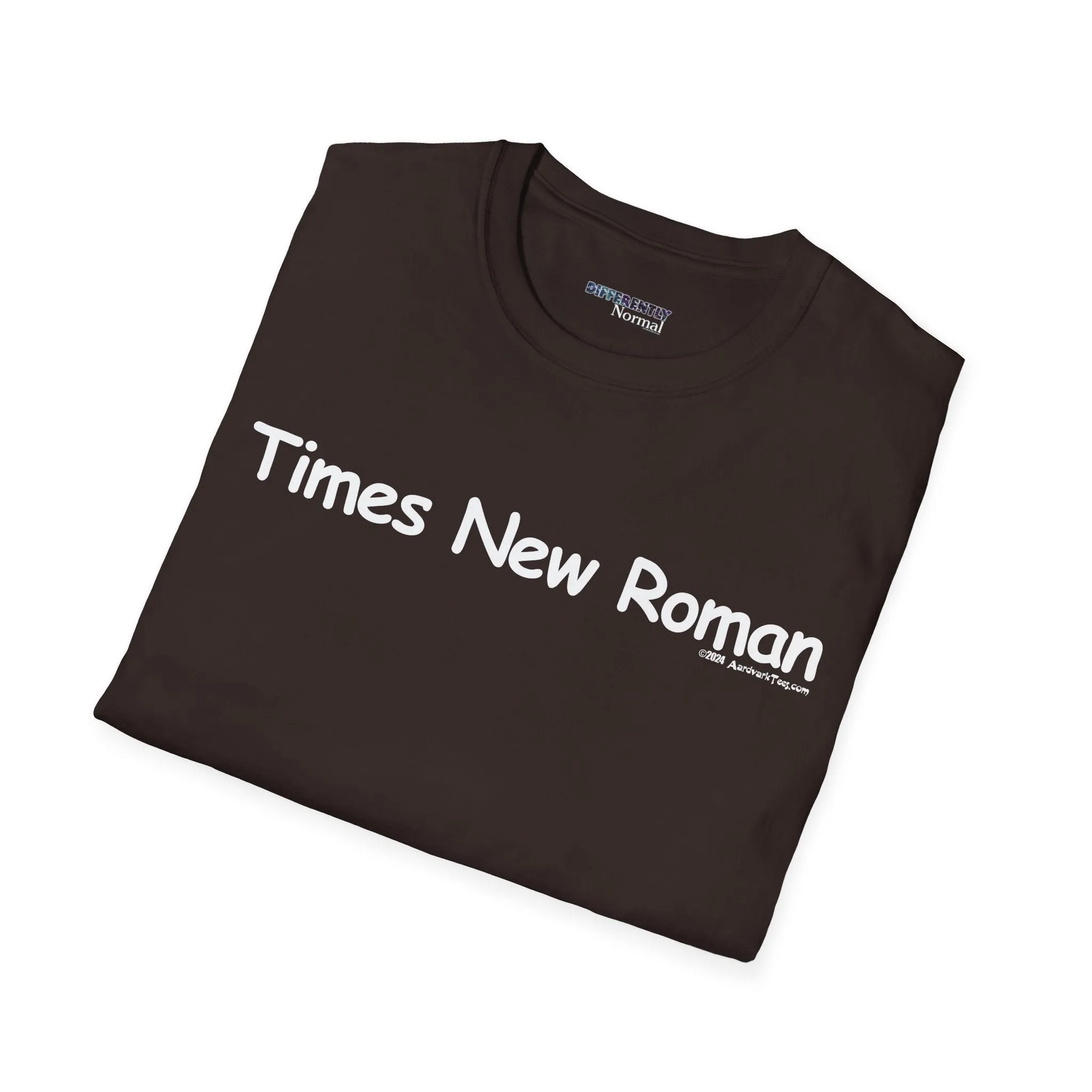 Times New Roman Unisex T-Shirt - Differently Normal