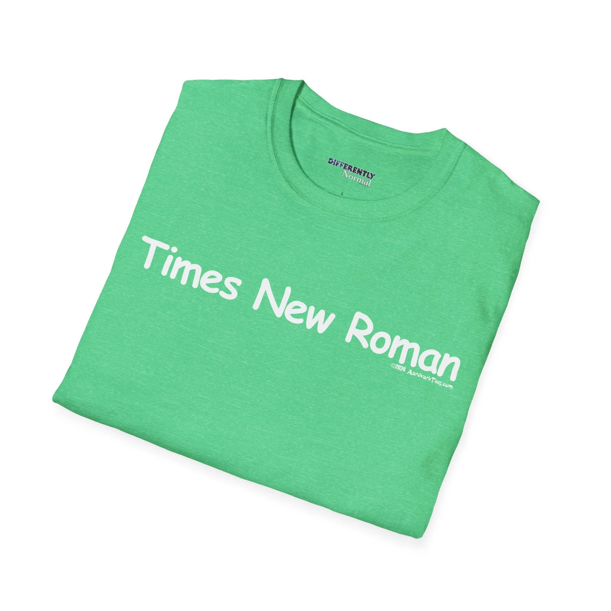 Times New Roman Unisex T-Shirt - Differently Normal
