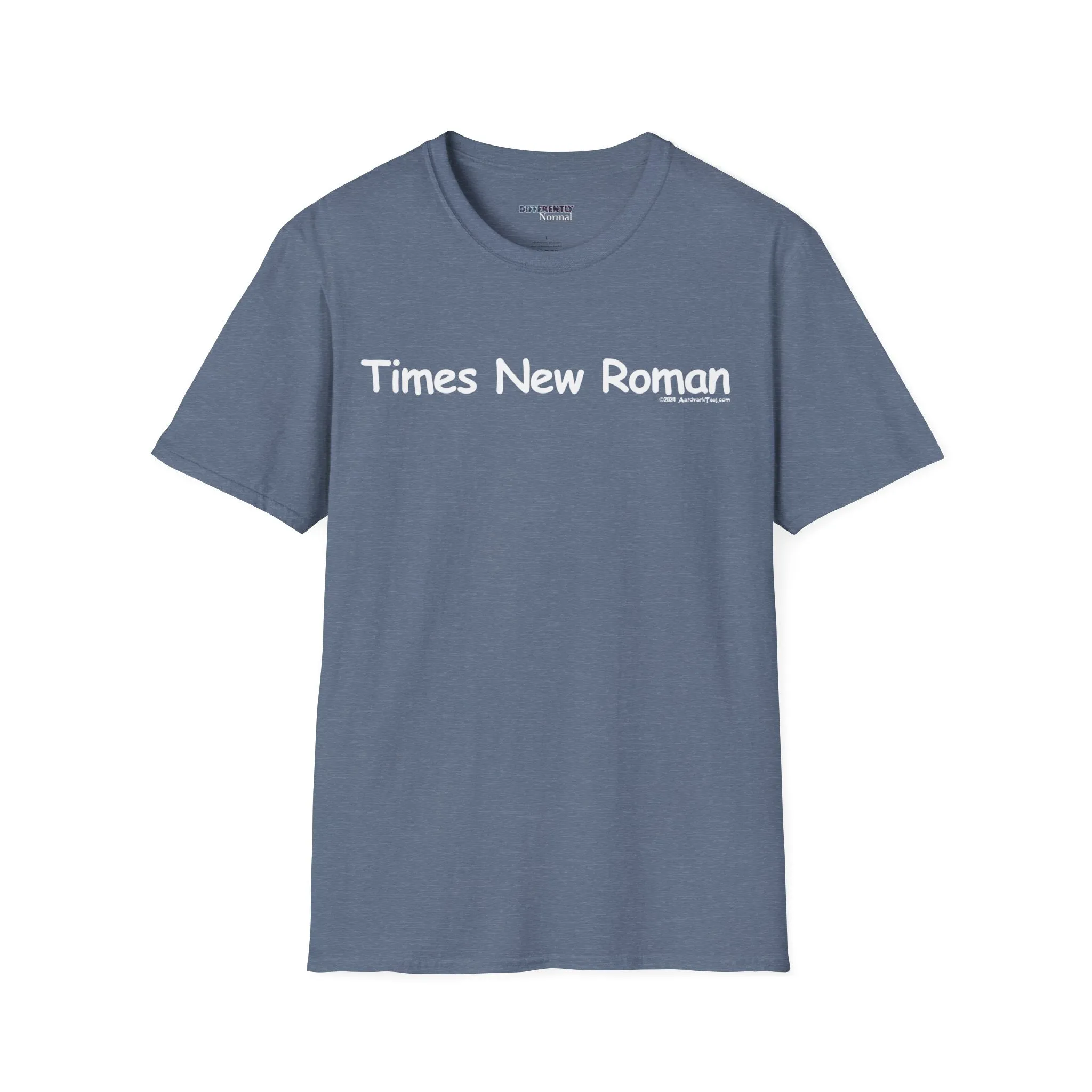 Times New Roman Unisex T-Shirt - Differently Normal