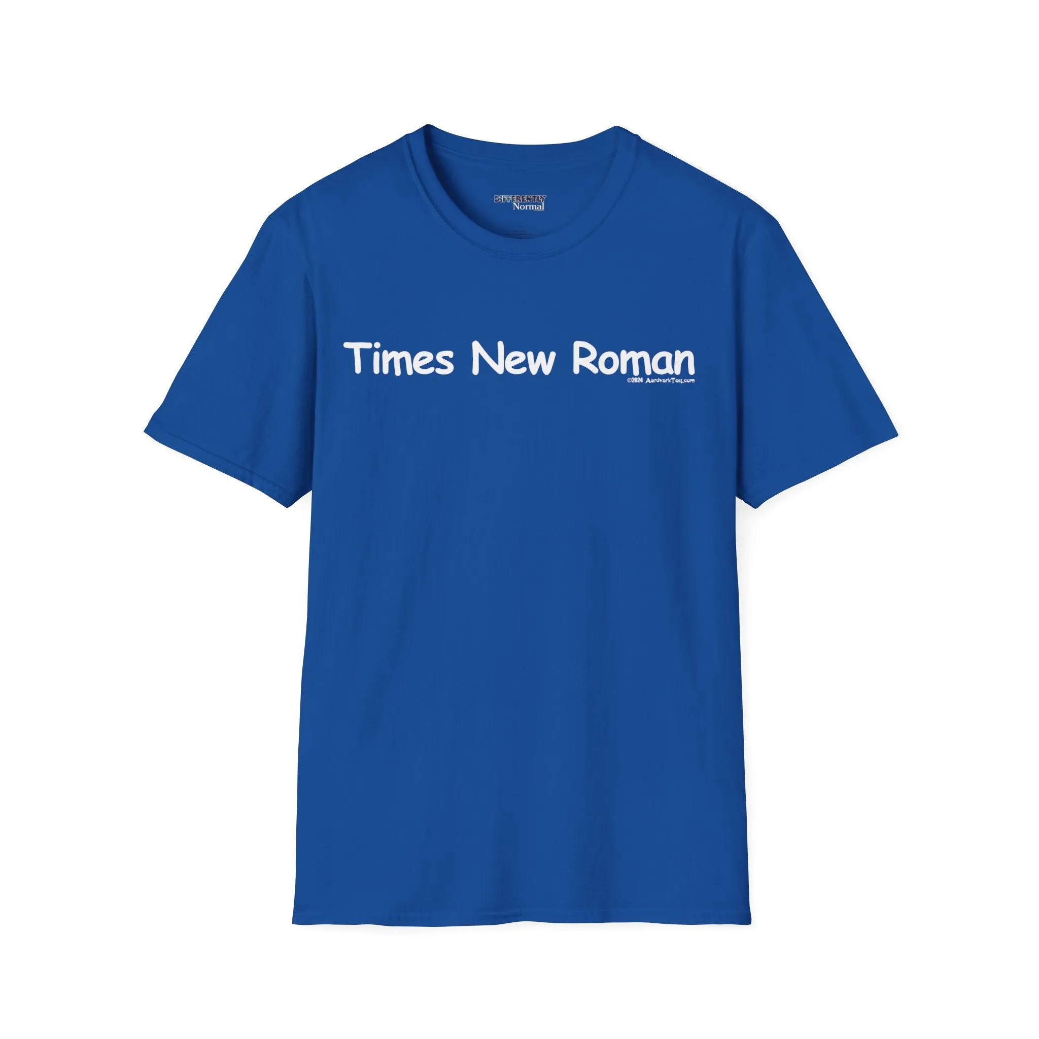 Times New Roman Unisex T-Shirt - Differently Normal