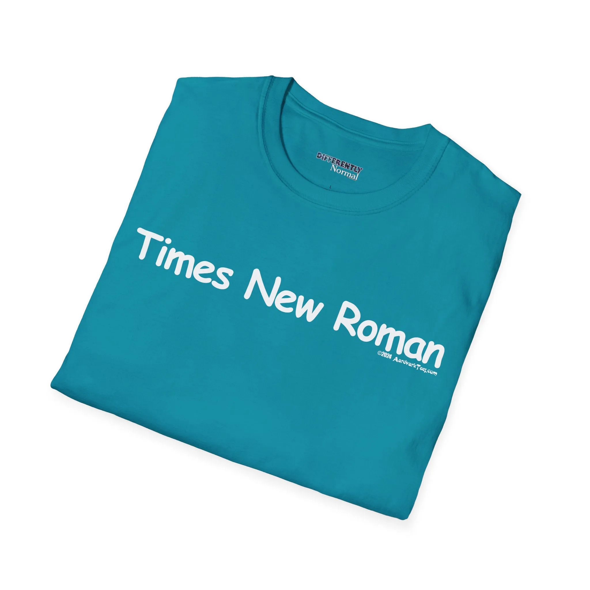 Times New Roman Unisex T-Shirt - Differently Normal